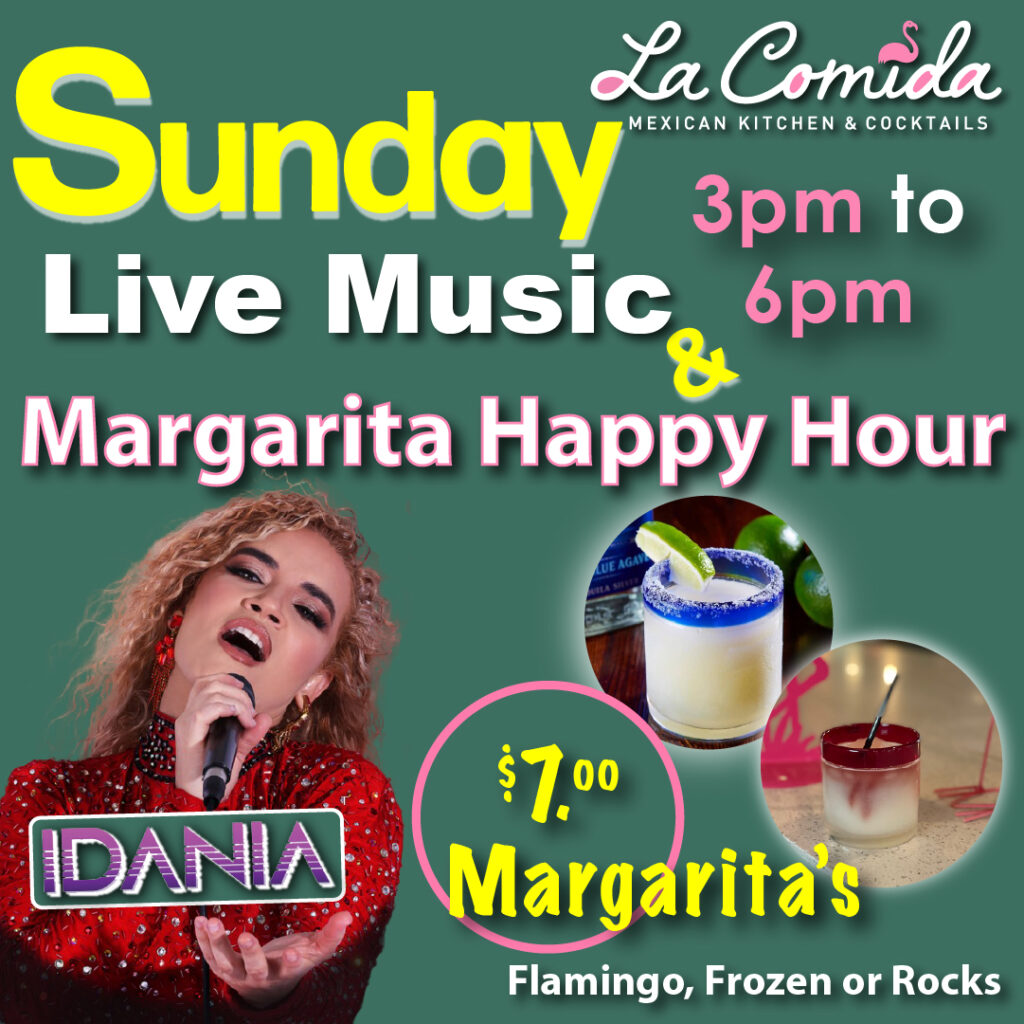 End your weekend on a high note with Idania Live Music and $7 Margarita's!